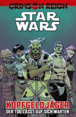 Cover-Bild Star Wars Comics: Kopfgeldjäger IV - Crimson Reign - Der Tod lässt auf sich warten