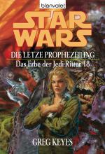 Cover-Bild Star Wars. Das Erbe der Jedi-Ritter 18. Die letzte Prophezeiung