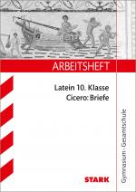 Cover-Bild STARK Arbeitsheft Gymnasium - Latein - Cicero: Briefe