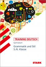 Cover-Bild STARK Deutsch 5./6. Klasse - Training Gymnasium - Grammatik und Stil