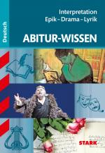 Cover-Bild STARK Deutsch - Abitur-Wissen - Interpretation Epik, Drama, Lyrik