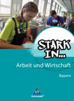 Cover-Bild Stark in ... Arbeit und Wirtschaft - Ausgabe 2013 für Bayern