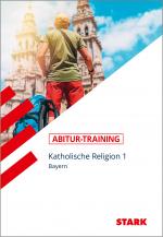 Cover-Bild STARK Katholische Religion 1 - Abitur-Training Bayern