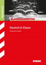 Cover-Bild STARK Klassenarbeiten Realschule - Deutsch 8. Klasse