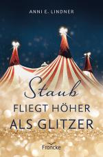 Cover-Bild Staub fliegt höher als Glitzer