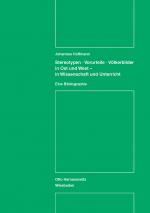 Cover-Bild Stereotypen - Vorurteile - Völkerbilder in Ost und West - in Wissenschaft und Unterricht