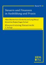 Cover-Bild Steuern und Finanzen in Ausbildung und Praxis / Klausurtraining Steuerrecht / Klausurtraining Steuerrecht