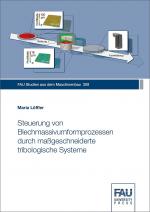 Cover-Bild Steuerung von Blechmassivumformprozessen durch maßgeschneiderte tribologische Systeme