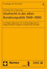 Cover-Bild Strafrecht in der alten Bundesrepublik 1949–1990