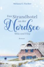 Cover-Bild Strandhotel-Reihe / Das Strandhotel an der Nordsee - Mila und Filip