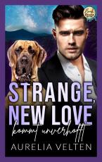 Cover-Bild Strange, New Love kommt unverhofft