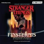 Cover-Bild Stranger Things: Finsternis DIE OFFIZIELLE DEUTSCHE AUSGABE – ein NETFLIX-Original