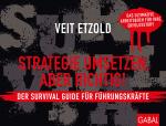 Cover-Bild Strategie umsetzen, aber richtig! Der Survival Guide für Führungskräfte