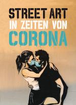Cover-Bild Street Art in Zeiten von Corona