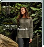 Cover-Bild Stricken mit Annette Danielsen