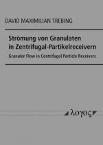 Cover-Bild Strömung von Granulaten in Zentrifugal-Partikelreceivern