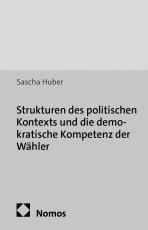 Cover-Bild Strukturen des politischen Kontexts und die demokratische Kompetenz der Wähler