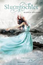 Cover-Bild Sturmtochter, Band 2: Für immer verloren (Dramatische Romantasy mit Elemente-Magie von SPIEGEL-Bestsellerautorin Bianca Iosivoni)