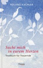 Cover-Bild Sucht mich in eurem Herzen