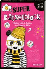 Cover-Bild Super Rätselblock ab 12 Jahren. Faltpläne, Logicals, Sudokus und viele andere Rätsel