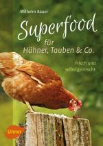 Cover-Bild Superfood für Hühner, Tauben und Co.
