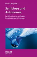 Cover-Bild Symbiose und Autonomie (Leben Lernen, Bd. 234)