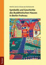 Cover-Bild Symbolik und Geschichte des Buddhistischen Hauses in Berlin-Frohnau