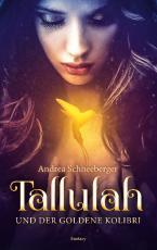 Cover-Bild Tallulah und der goldene Kolibri