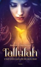 Cover-Bild Tallulah und der goldene Kolibri