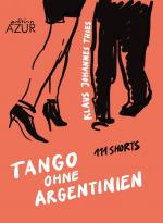 Cover-Bild Tango ohne Argentinien. 111 Shorts