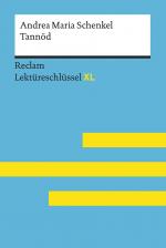 Cover-Bild Tannöd von Andrea Maria Schenkel: Lektüreschlüssel mit Inhaltsangabe, Interpretation, Prüfungsaufgaben mit Lösungen, Lernglossar. (Reclam Lektüreschlüssel XL)