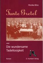 Cover-Bild Tante Gretel oder Die wundersame Tadellosigkeit