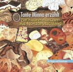 Cover-Bild Tante Minna erzählt Backwarenmärchen aus Norddeutschland