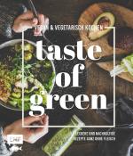 Cover-Bild Taste of Green – Vegan & vegetarisch kochen