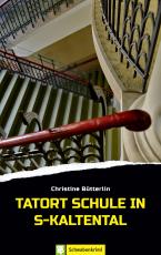 Cover-Bild Tatort Schule in S-Kaltental