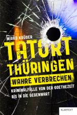 Cover-Bild Tatort Thüringen. Wahre Verbrechen.