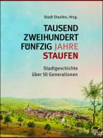 Cover-Bild Tausendzweihundertfünfzig Jahre Staufen