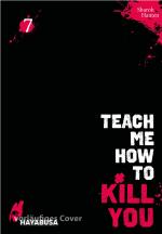 Cover-Bild Teach me how to Kill you 7