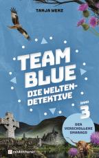 Cover-Bild Team Blue - Die Weltendetektive 3 - Der verschollene Smaragd
