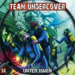 Cover-Bild Team Undercover 14: Unter Haien