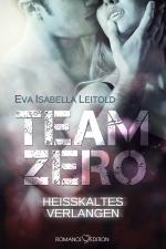 Cover-Bild Team Zero - Heißkaltes Verlangen