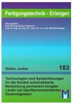 Cover-Bild Technologien und Systemlösungen für die flexibel automatisierte Bestückung permanent erregter Läufer mit oberflächenmontierten Dauermagneten
