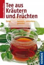 Cover-Bild Tee aus Kräutern und Früchten