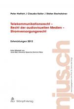 Cover-Bild Telekommunikationsrech - Recht der audiovisuellen Medien - Stromversorgungrecht Entwicklungen 2012