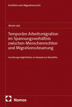 Cover-Bild Temporäre Arbeitsmigration im Spannungsverhältnis zwischen Menschenrechten und Migrationssteuerung