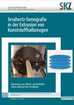 Cover-Bild Terahertz-Tomografie in der Extrusion von Kunststoffhalbzeugen