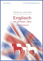 Cover-Bild Testflipping. 3. Jahr Englisch. Das Schulaufgabenbuch.LehrplanPlus.Schulaufgaben, Exen und mehr