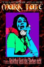 Cover-Bild TEUFELSJÄGER MARK TATE / TEUFELSJÄGER Mark Tate 013: McArthur lässt das Sterben nicht