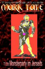 Cover-Bild TEUFELSJÄGER MARK TATE / TEUFELSJÄGER Mark Tate 039: Monsterparty im Jenseits
