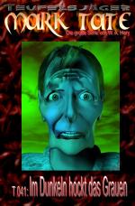 Cover-Bild TEUFELSJÄGER MARK TATE / TEUFELSJÄGER Mark Tate 041: Im Dunkeln hockt das Grauen